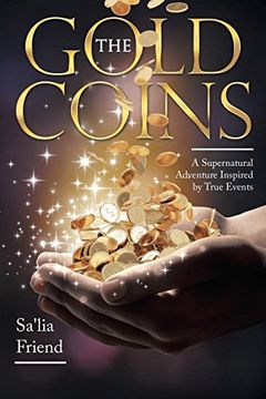portada The Gold Coins: A Supernatural Adventure Inspired by True Events (in English)