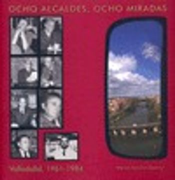 portada Ocho alcaldes, ocho miradas: Valladolid, 1961-1984 (Claustrum) (in Spanish)