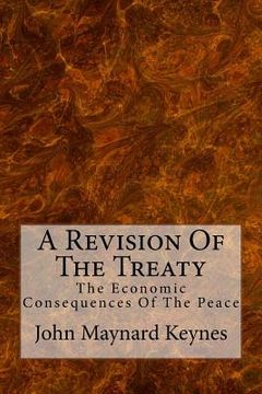 portada A Revision Of The Treaty: The Economic Consequences Of The Peace