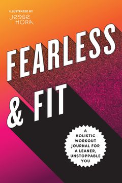 portada Fearless & Fit: A Holistic Workout Journal for a Leaner, Unstoppable you 