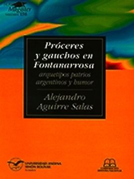 portada Próceres y gauchos en Fontanarrosa: arquetipos patrios argentinos y humor