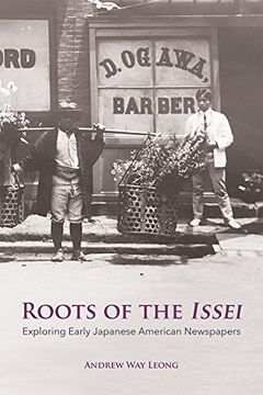 portada Roots of the Issei: Exploring Early Japanese Newspapers (en Inglés)