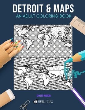 portada Detroit & Maps: AN ADULT COLORING BOOK: Detroit & Maps - 2 Coloring Books In 1 (en Inglés)