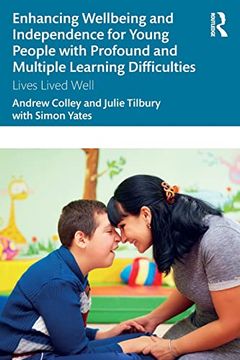 portada Enhancing Wellbeing and Independence for Young People With Profound and Multiple Learning Difficulties: Lives Lived Well (in English)