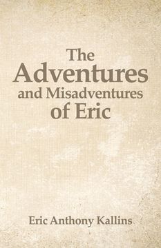 portada The Adventures and Misadventures of Eric (en Inglés)