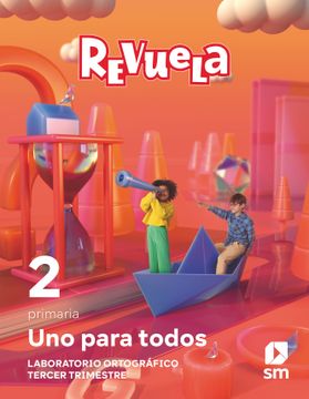 portada Globalizado uno Para Todos 2º Educacion Primaria Tercer Trimestre Proyecto Revuela ed 2023 mec (in Spanish)