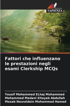 portada Fattori che influenzano le prestazioni negli esami Clerkship MCQs (en Italiano)