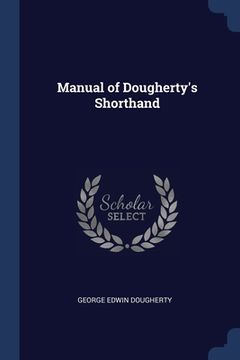 portada Manual of Dougherty's Shorthand (en Inglés)