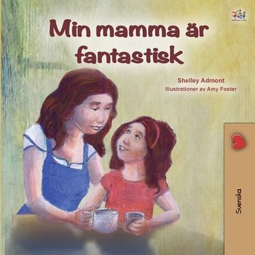 portada My Mom is Awesome (Swedish Book for Kids) (en Sueco)