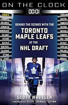 portada On the Clock: Toronto Maple Leafs: Behind the Scenes With the Toronto Maple Leafs at the nhl Draft (en Inglés)