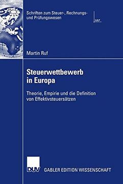 portada Steuerwettbewerb in Europa: Theorie, Empirie und die Definition von Effektivsteuersätzen (Schriften zum Steuer-, Rechnungs- und Prüfungswesen)