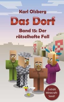 portada Das Dorf Band 15: Der rätselhafte Fall (in German)