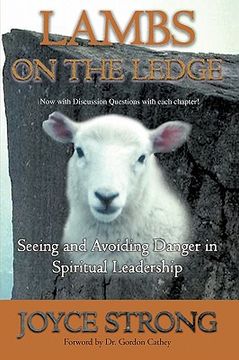 portada lambs on the ledge: seeing and avoiding danger in spiritual leadership (en Inglés)