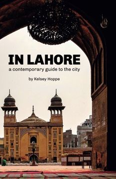portada In Lahore: A Contemporary Guide to the City