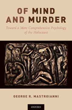 portada Of Mind and Murder: Toward a More Comprehensive Psychology of the Holocaust (in English)