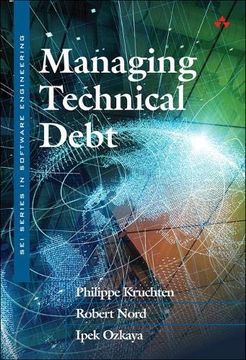 portada Managing Technical Debt: Reducing Friction in Software Development (Sei Series in Software Engineering) (in English)