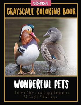 portada Wonderful Pets: Grayscale Coloring Book, Relieve Stress and Enjoy Relaxation 24 Single Sided Images (en Inglés)