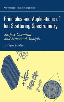 portada principles and applications of ion scattering spectrometry: surface chemical and structural analysis (en Inglés)