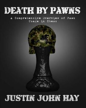 portada Death by Pawns: A Comprehensive Overview of Pawn Usage in Chess (en Inglés)