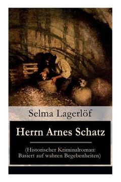 portada Herrn Arnes Schatz (Historischer Kriminalroman: Basiert auf wahren Begebenheiten) (in German)