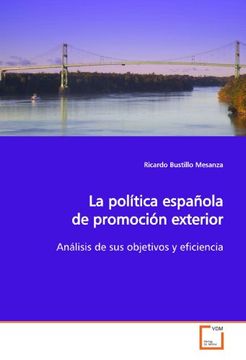 portada La política española de promoción exterior: Análisis de sus objetivos y eficiencia