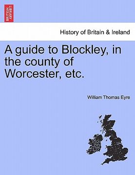 portada a guide to blockley, in the county of worcester, etc. (in English)