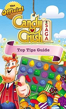 portada The Official Candy Crush Saga top Tips Guide (in English)