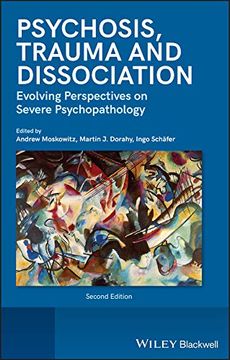 portada Psychosis, Trauma and Dissociation: Evolving Perspectives on Severe Psychopathology (en Inglés)