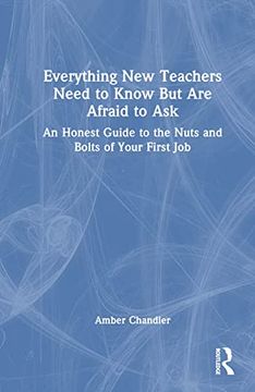 portada Everything new Teachers Need to Know but are Afraid to ask (in English)