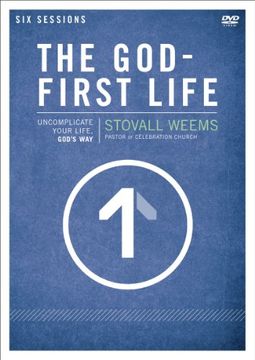 portada The God-First Life: A dvd Study: Uncomplicate Your Life, God's way