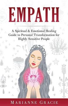 portada Empath: A Spiritual & Emotional Healing Guide to Personal Transformation for Highly Sensitive People (en Inglés)