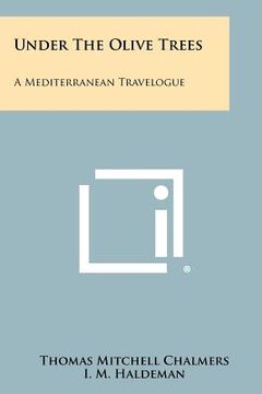 portada under the olive trees: a mediterranean travelogue (en Inglés)