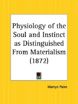portada physiology of the soul and instinct as distinguished from materialism (in English)