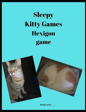 portada Sleepy Kitty Games: Hexigon game (in English)