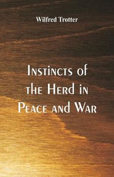 portada Instincts of the Herd in Peace and War (en Inglés)