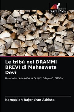 portada Le tribù nei DRAMMI BREVI di Mahasweta Devi (en Italiano)
