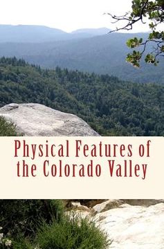 portada Physical Features of the Colorado Valley (en Inglés)
