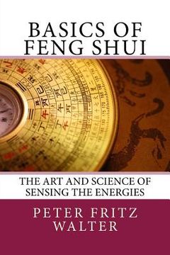 portada Basics of Feng Shui: The Art and Science of Sensing the Energies (en Inglés)