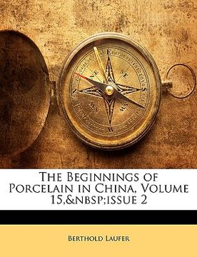 portada the beginnings of porcelain in china, volume 15, issue 2