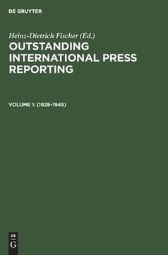 portada 1928-1945: Pulitzer Prize Winning Articles in Foreign Correspondence (Outstanding International Press Reporting) Pulitzer Prize Winning Articles in Foreign Correspondence / 1928-1945 (en Inglés)