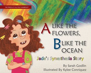 portada A Like the Flowers, B Like the Ocean: Jade's Synesthesia Story (in English)
