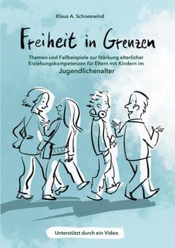 portada Freiheit in Grenzen¿ Themen und Fallbeispiele zur Stärkung Elterlicher Erziehungskompetenzen für Eltern mit Kindern im Jugendlichenalter (in German)