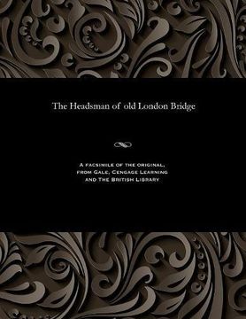 portada The Headsman of old London Bridge