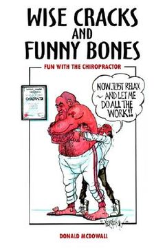 portada wise cracks and funny bones: fun with the chiropractor (en Inglés)