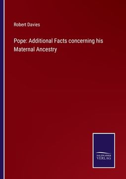 portada Pope: Additional Facts concerning his Maternal Ancestry (en Inglés)