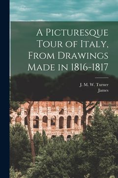 portada A Picturesque Tour of Italy, From Drawings Made in 1816-1817 (in English)