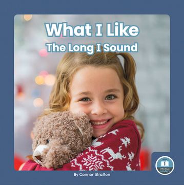 portada What I Like: The Long I Sound (in English)