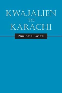 portada Kwajalien to Karachi (en Inglés)