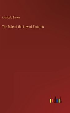 portada The Rule of the Law of Fictures (in English)