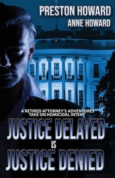 portada Justice Delayed is Justice Denied (en Inglés)